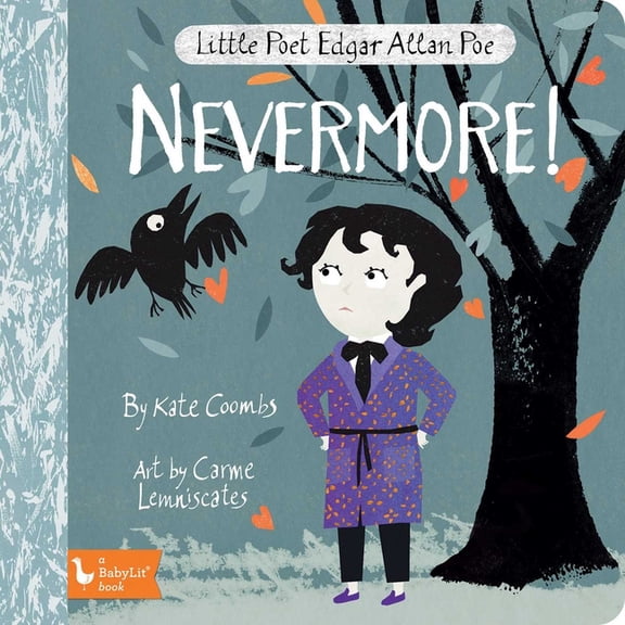 Little Poet Little Poet Edgar Allan Poe: Nevermore!, (Board Book)