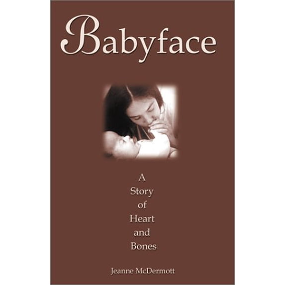 Pre-Owned Babyface: A Story of Heart and Bones (Hardcover) 1890627151 9781890627157