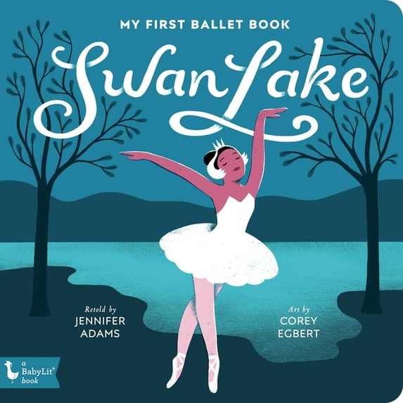 Babylit Classics Swan Lake: My First Ballet Book, (Board Book)