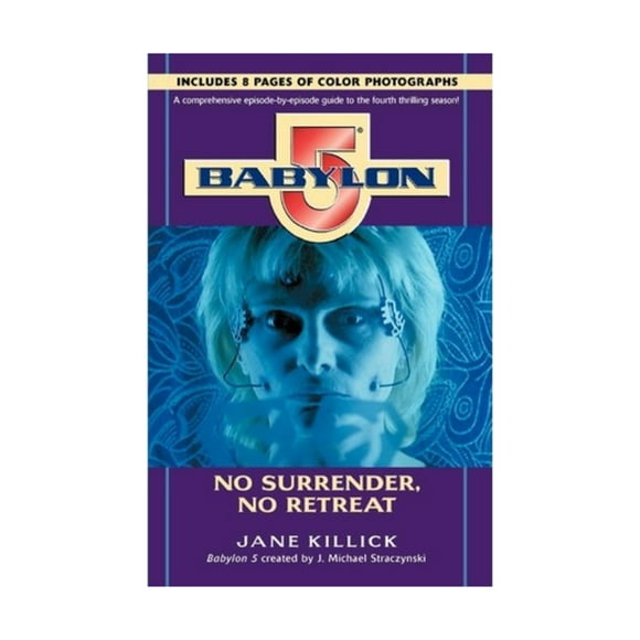 Babylon 5: Babylon 5: No Surrender, No Retreat (Series #4) (Paperback)