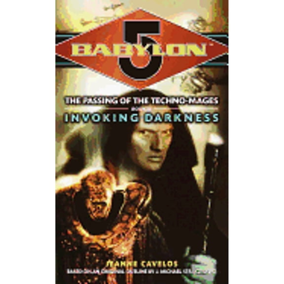 Pre-Owned Invoking Darkness (Babylon 5: The Passing of the Techno-Mages, Book 3), 9780345438331, 0345438337, Paperback, 3 edition