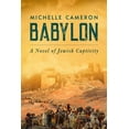 thumbnail image 1 of Babylon: A Novel of Jewish Captivity, (Paperback), 1 of 1