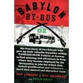 thumbnail image 1 of Pre-Owned Babylon by Bus: Or True Story of Two Friends Who Gave Up Valuable Franchise Selling T-Shirts to Find Meaning & Adventure in Iraq Where They Became Employed by Paperback, 1 of 1