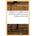 thumbnail image 1 of Babylone Et La Bible. Code de Hammourabi Et Livre de l'Alliance (Paperback), 1 of 1