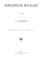 Babylonische Miscellen : Miscellaneous Babylonian Clay Tablets (Paperback)