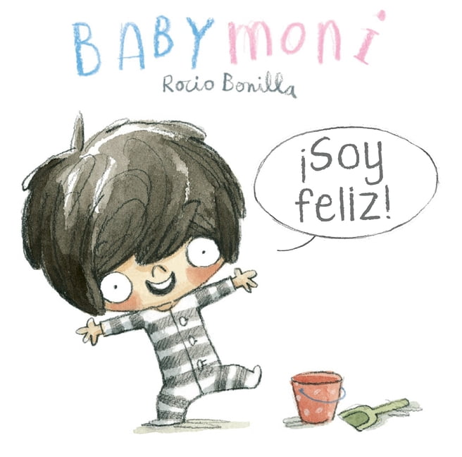 Babymoni en EspaÃ±ol Babymoni: Â¡Soy Feliz!, Book 5, (Board Book)
