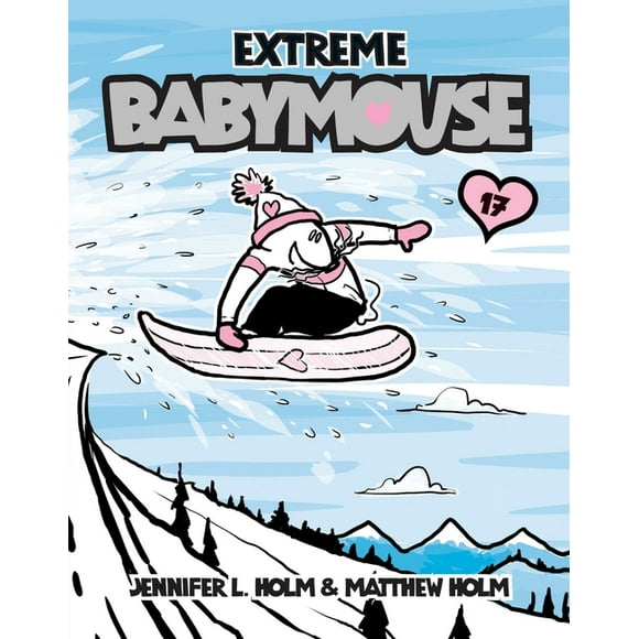 Babymouse: Babymouse #17: Extreme Babymouse (Series #17) (Paperback)