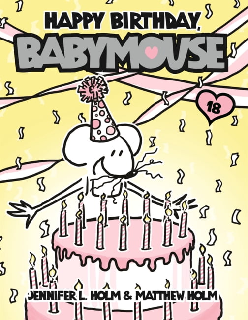 Babymouse Happy Birthday, Babymouse, Book 18, (Hardcover)
