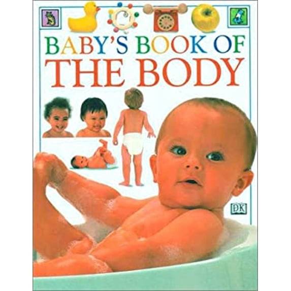 Pre-Owned Baby's Book of the Body (Hardcover) 0789401983 9780789401984