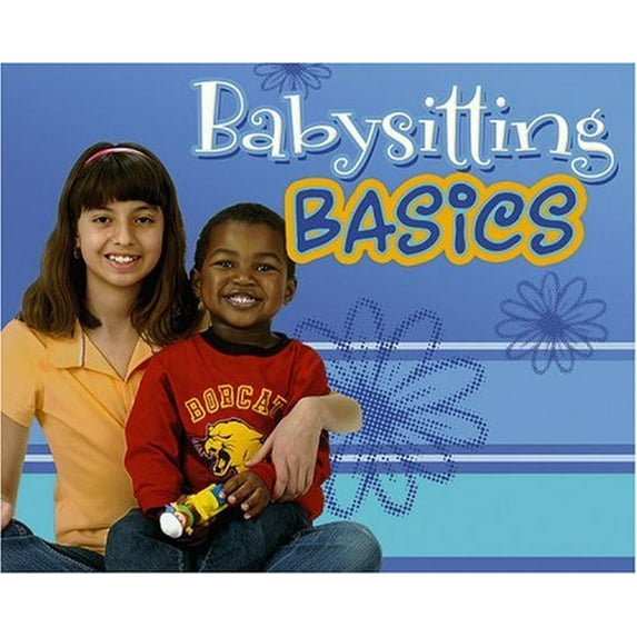 Pre-Owned Babysitting Basics: Caring for Kids Snap Library Binding Leah Browning