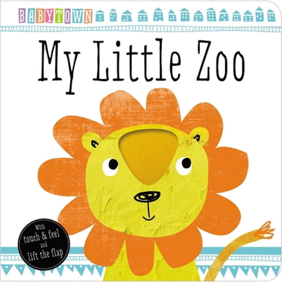 Pre-Owned Babytown Touch and Feel: My Little Zoo (Unknown) 1786928914 9781786928917