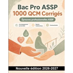 Bac Pro ASSP: 1000 QCM Corrigs: Rvision cible: autonomie, bientraitance, transmissions, ergonomie, hygine des soins , (Paperback)