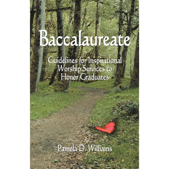 Baccalaureate: Guidelines for Inspirational Worship Services to Honor Graduates