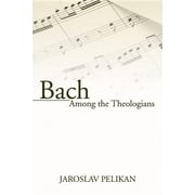 Bach Among the Theologians (Paperback)