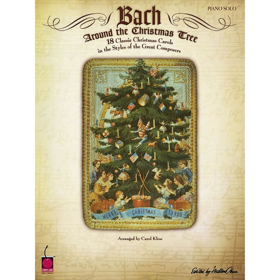Bach Around the Christmas Tree: 18 Classic Christmas Carols in the Styles of the Great Composers, (Paperback)