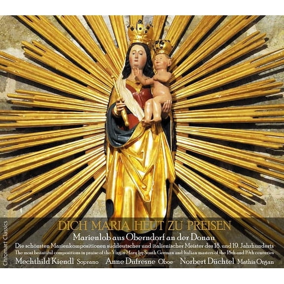 Bach / Biechteler / Kiendl / Dufresne / Duchtel - Dich Maria Heut Zu Preisen - Most Beautiful - Music & Performance - CD