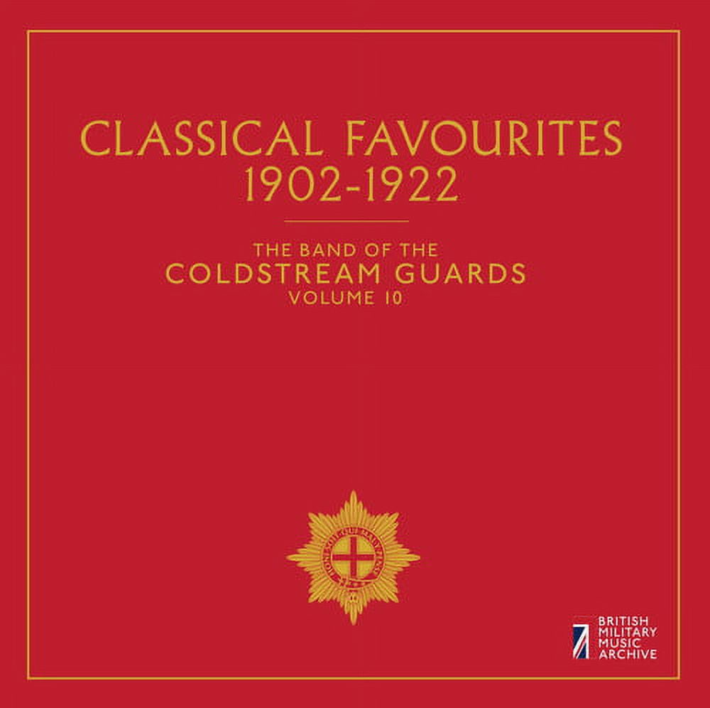 Classical Favourites 1902-1922 The Band of the Coldstream Guards (CD ...