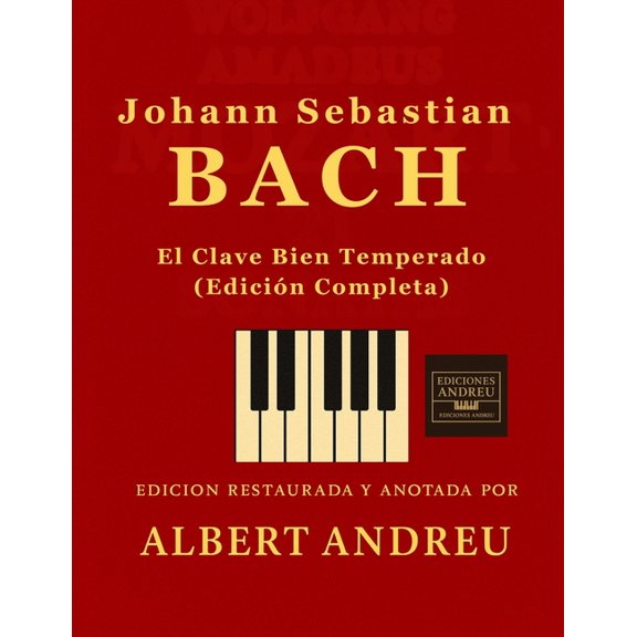 Ediciones Andreu Bach - El Clave Bien Temperado (Edicin Completa): Edicin completa de las 48 partituras de Bach: Preludios y Fugas del , Book 9, (Paperback)