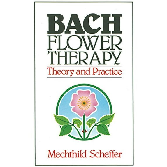 Pre-Owned Bach Flower Therapy: Theory and Practice