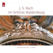 Bach In The Waldenburg Castle