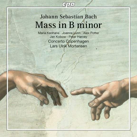 Bach,J.S. / Keohane / Concerto Copenhagen - Bach: Mass in B Minor - Music & Performance - SACD
