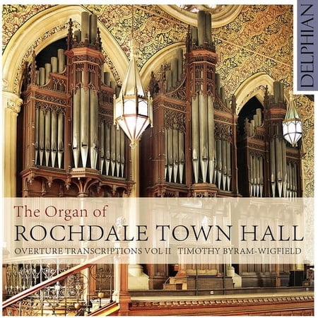Bach / Nicolai / Spohr / Wigfield,Timothy Byram - Organ of Rochdale Town Hall - Overture Transcripts - Music & Performance - CD