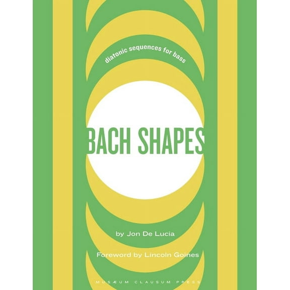 Bach Shapes: Diatonic Sequences for Bass, (Paperback)