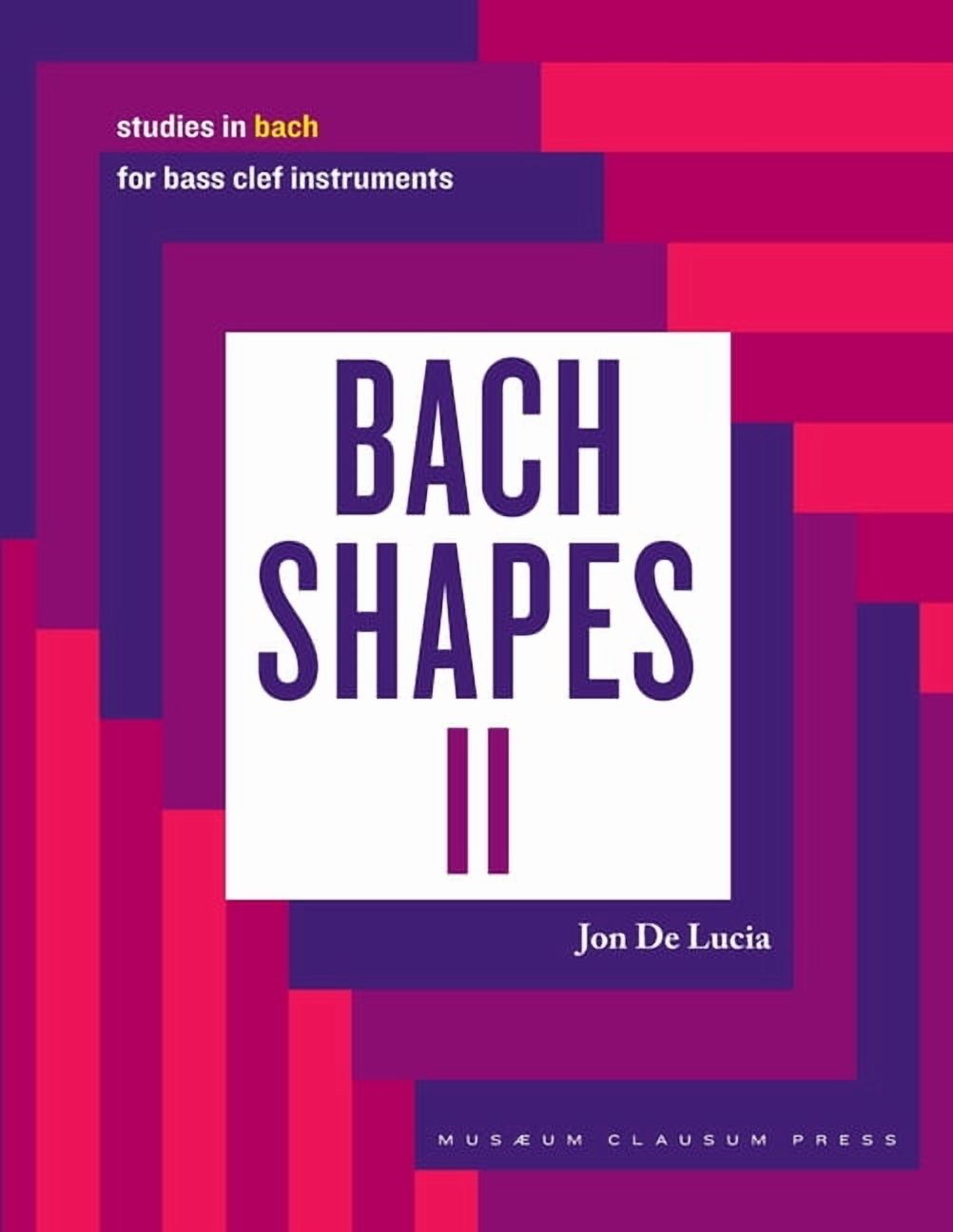 Bach Shapes II: Studies in Bach for Bass Clef Instruments, (Paperback)