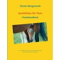 thumbnail image 1 of Bachblüten für Tiere : Praxishandbuch (Paperback), 1 of 1