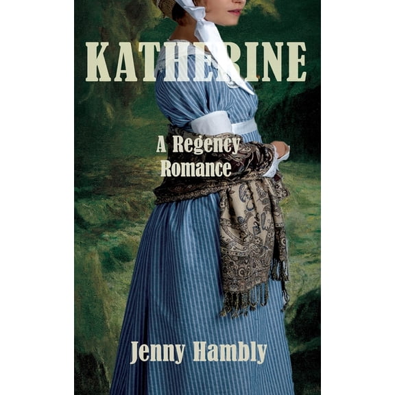 Bachelor Brides Katherine: A Regency Romance, Book 3, (Paperback)