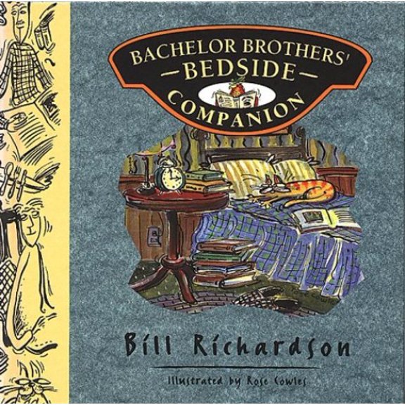 Pre-Owned Bachelor Brothers' Bedside Companion (Hardcover) 1550545175 9781550545173
