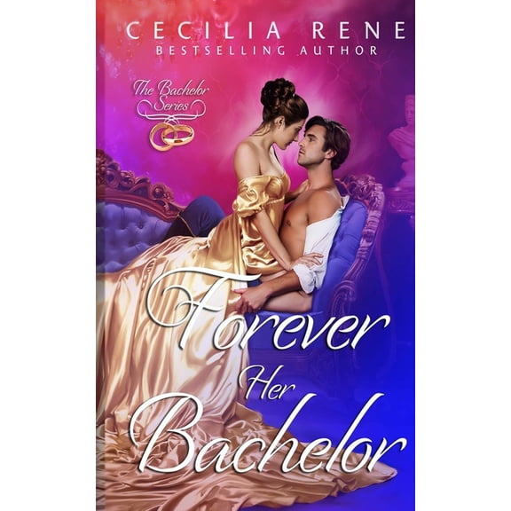 Bachelor: Forever Her Bachelor (Paperback)