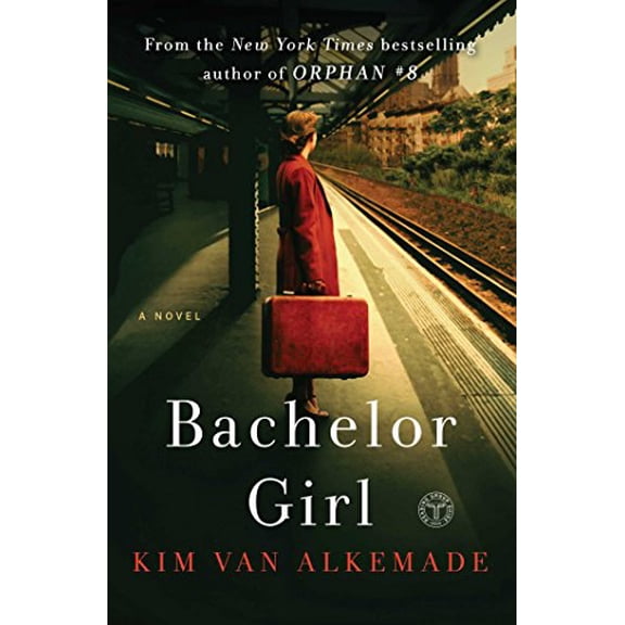 Pre-Owned Bachelor Girl: A Novel by the Author of Orphan #8 (Paperback) 1501173340 9781501173349