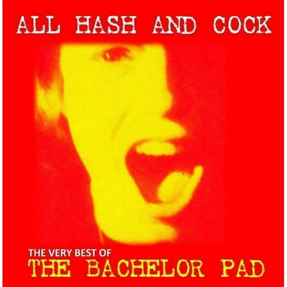 Bachelor Pad - All Cock And Hash: The Very Best Of - Rock - Vinyl