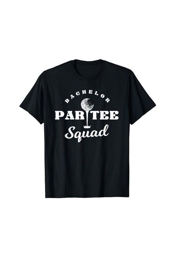 Bachelor Par-Tee Squad Funny Golf Bachelor Party Pun Gift T-Shirt