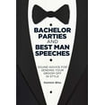 thumbnail image 1 of Bachelor Parties and Best Man Speeches : Sound advice for sending your groom off in style (Hardcover), 1 of 2
