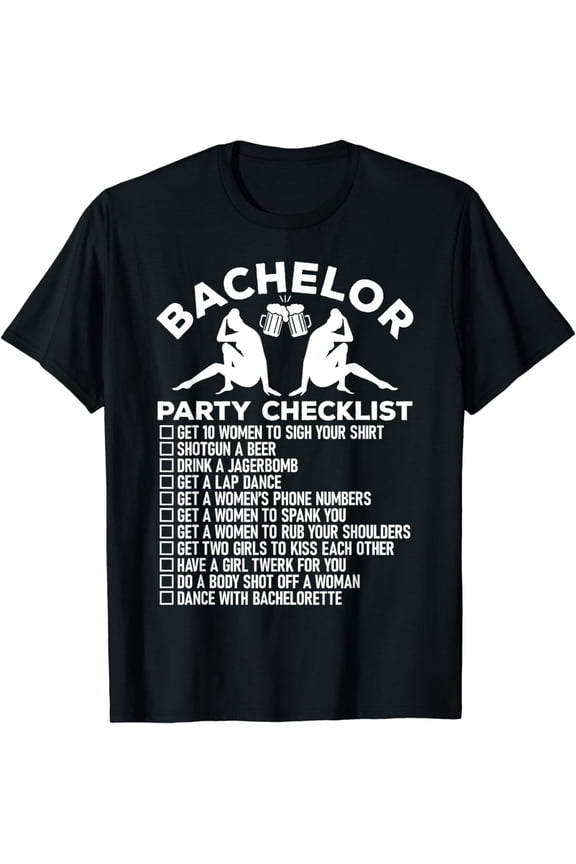 Bachelor Party Checklist Funny Groomsmen Groom Squad Friend T-Shirt