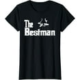 thumbnail image 1 of Bachelor Party or Wedding The Bestman Groomsmen Tshirt, 1 of 4