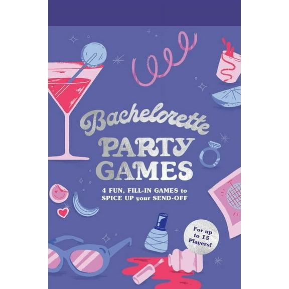 Bachelorette Party Games : 4 Fun, Fill-In Games to Spice Up Your Send-OffFor up to 15 players! (Game)