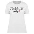 thumbnail image 1 of Bachelorette Party, In Cursive Tee Women's -Image by Shutterstock, 1 of 2
