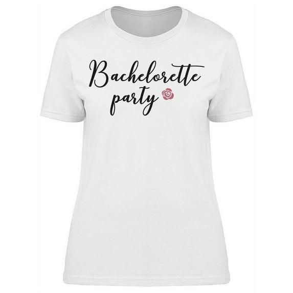 Bachelorette Party, In Cursive Tee Women's -Image by Shutterstock
