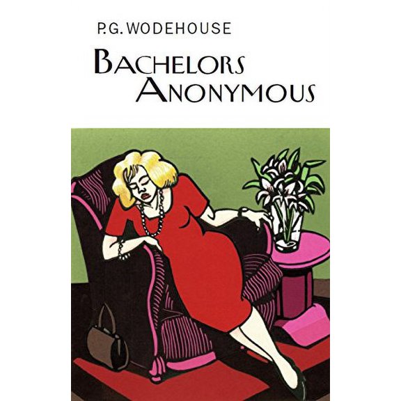 Bachelors Anonymous (Hardcover) by P.G. Wodehouse
