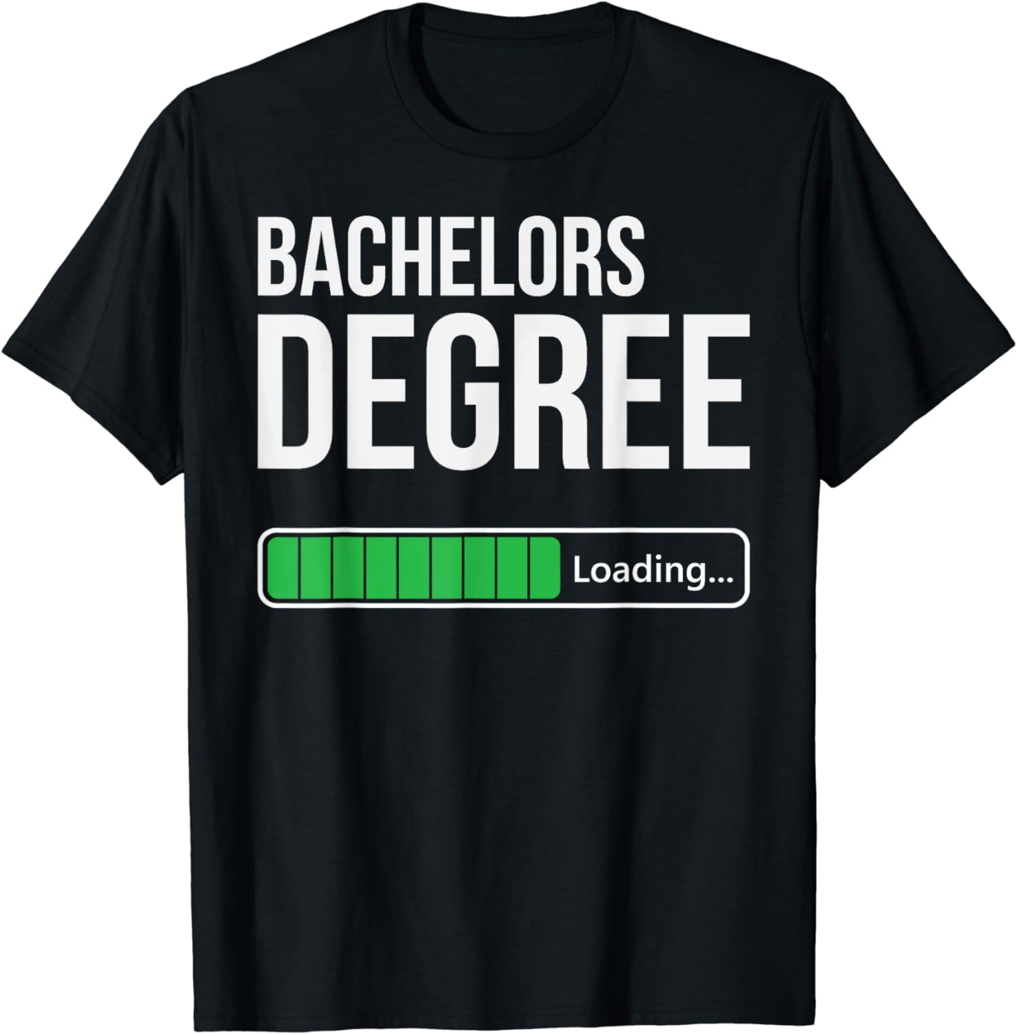 Bachelors Degree Loading Funny College Student Graduation TShirt