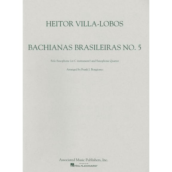 Bachianas Brasileiras : No. 5: Solo Saxophone (or C Instument) and Saxophone Quartet (Paperback)