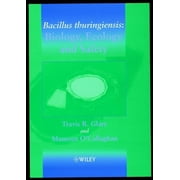 Bacillus Thuringiensis Biology, Ecology and Safety, Hardcover