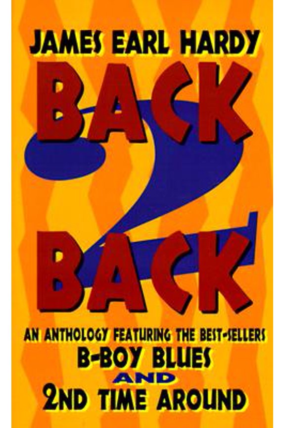 Pre-Owned Back 2 Back: An Anthology Featuring the Best-Sellers B-Boy Blues and 2nd Time Around (Hardcover) 1555834205 9781555834203
