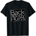 thumbnail image 1 of t-shirt Back And Body Hurts Cool And Funny Workout Top T-Shirt., 1 of 4