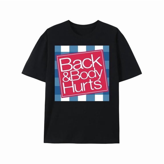 Back And Body Hurts Cotton T-Shirt, Relaxed Fit Funny Unisex Spring Summer Golf Tee