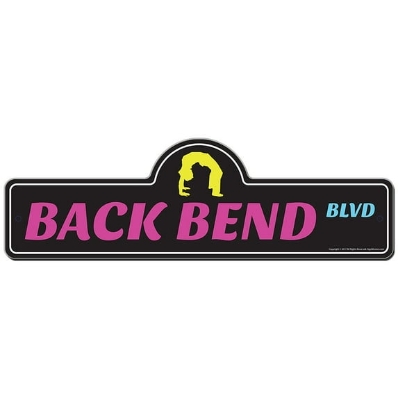 Back Bend Street Sign | Indoor/Outdoor | Funny Home Décor for Garages, Living Rooms, Bedroom, Offices | SignMission personalized gift