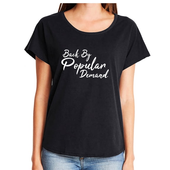 Back By Popular Demand Womens Dolman Tee